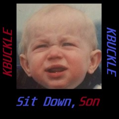 Sit Down, Son