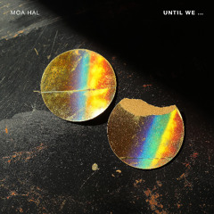 Until We …