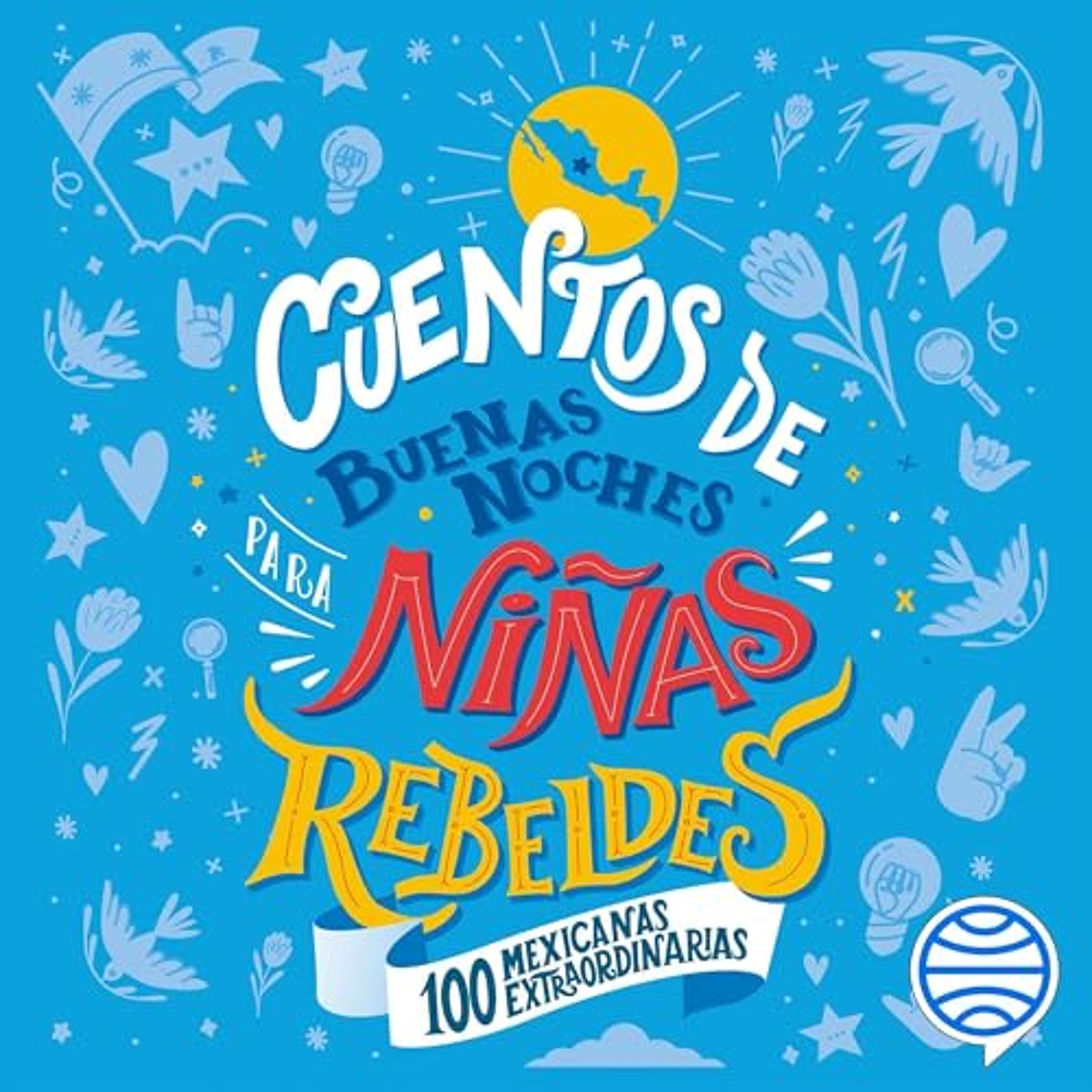 Cuentos de buenas noches para niñas rebeldes - 100 mexicanas extraordinarias (Audiolibro) | Prueba Gratis