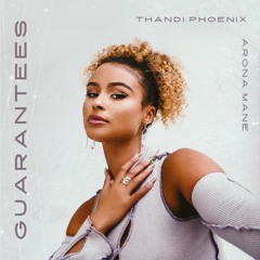 Guarantees (Arona Mane X Thandi Phoenix)