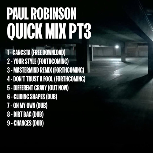 Quick mix pt3 by Paul Robinson