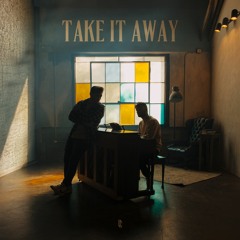 Take It Away (Piano Version)