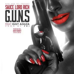 G.U.N.S (ft. Iggy Azalea) [Prod. by FKi] - Sauce Lord Rich