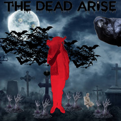 The Dead Arise