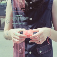 Mahalla Mix - Radio AlHara #16 - Gazale