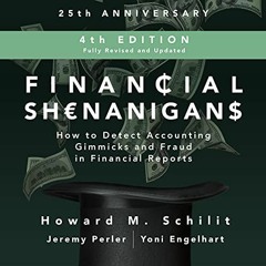 [GET] PDF EBOOK EPUB KINDLE Financial Shenanigans (Fourth Edition): How to Detect Acc