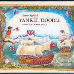 ACCESS EPUB ✅ Steven Kellogg's Yankee Doodle by  Edward Bangs [PDF EBOOK EPUB KINDLE]