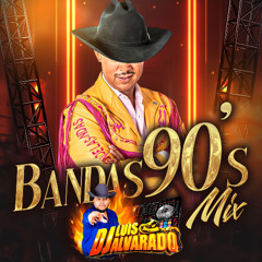 Bandas90's MIx - Luis Alvarado Dj SLP
