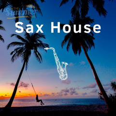 SAX HOUSE 2023 - Deep Chill Tropical Saxophone House Lounge
