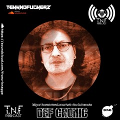 Def Cronic TNF Podcast #182