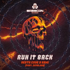 DEATH CODE & KAMI - RUN IT BACK (feat. CRYBLOOD)