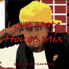 Love Hate House Mix