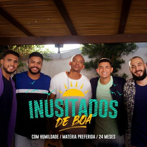 Inusitados DE BOA e Davizinho (Com Humildade - Matéria Preferida - 24 Meses)_HD
