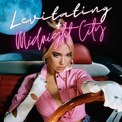 Levitating X Midnight City (Dua Lipa & M83)(Boy Acuff Edit)