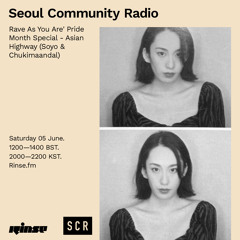 Seoul Community Radio 'Rave As You Are' Pride Month Special - 05 June 2021