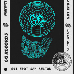 GG MIX SERIES: [007] - SAM BELTON