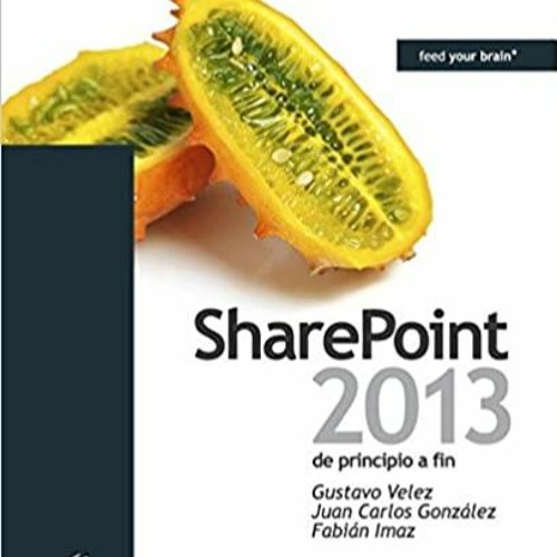 READ/DOWNLOAD%# Sharepoint 2013 de principio a fin (Spanish Edition) FULL BOOK PDF & FULL AUDIOBOOK