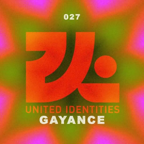 Gayance - United Identities Podcast 027