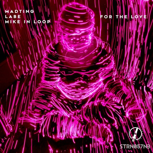 MadTing, Labe & Mike in Loop - For the Love