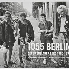 1055 Berlin: Der Prenzlauer Berg 1980-1990  FULL PDF