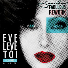 [FREE DOWNLOAD] Eve Lève Toi (Somethin' Fabulous Rework) [preview]