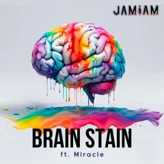 Brain Stain (ft. Miracle) [Electric Hawk Exclusive Premiere]