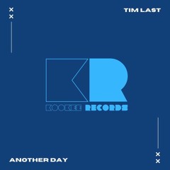 Tim Last - Another Day (Preview) (Out 24th Febraury)