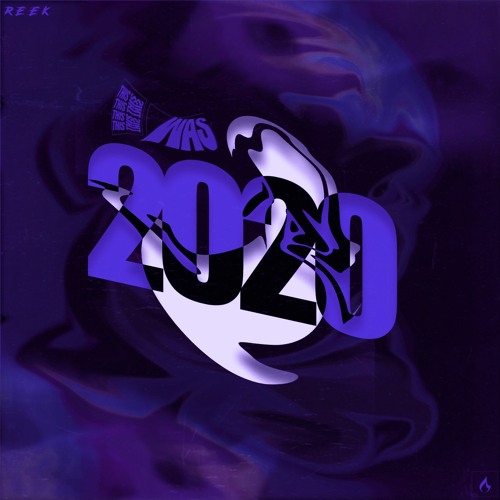 ReeK - This Was 2020 (yearend Mashup)