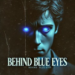 Behind Blue Eyes (Zeltak Edit) FREE DOWNLOAD