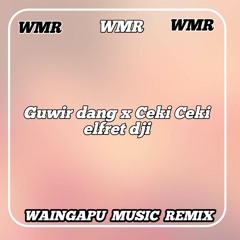 DJ Guwir dang x Ceki Ceki Lagu acara