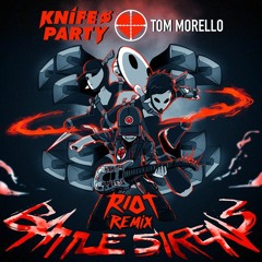Knife Party & Tom Morello - Battle Sirens (RIOT Remix) (Kacky Flip)