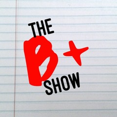 Episode 2 - Four-Day School Week - The B+ Show Podcast