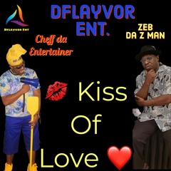 Cheff Da Entertainer Zeb Da Z Man-Kiss Of Love