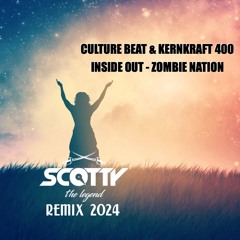 CULTURE BEAT & KERNKRAFT 400 - INSIDE OUT ZOMBIENATION (SCOTTY 2024 REMIX)