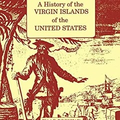 VIEW EBOOK EPUB KINDLE PDF A History of the Virgin Islands of the United States by  Isaac Dookhan &