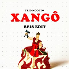 Trio Mocotó - Lírio Pra Xangô (REIS Edit)