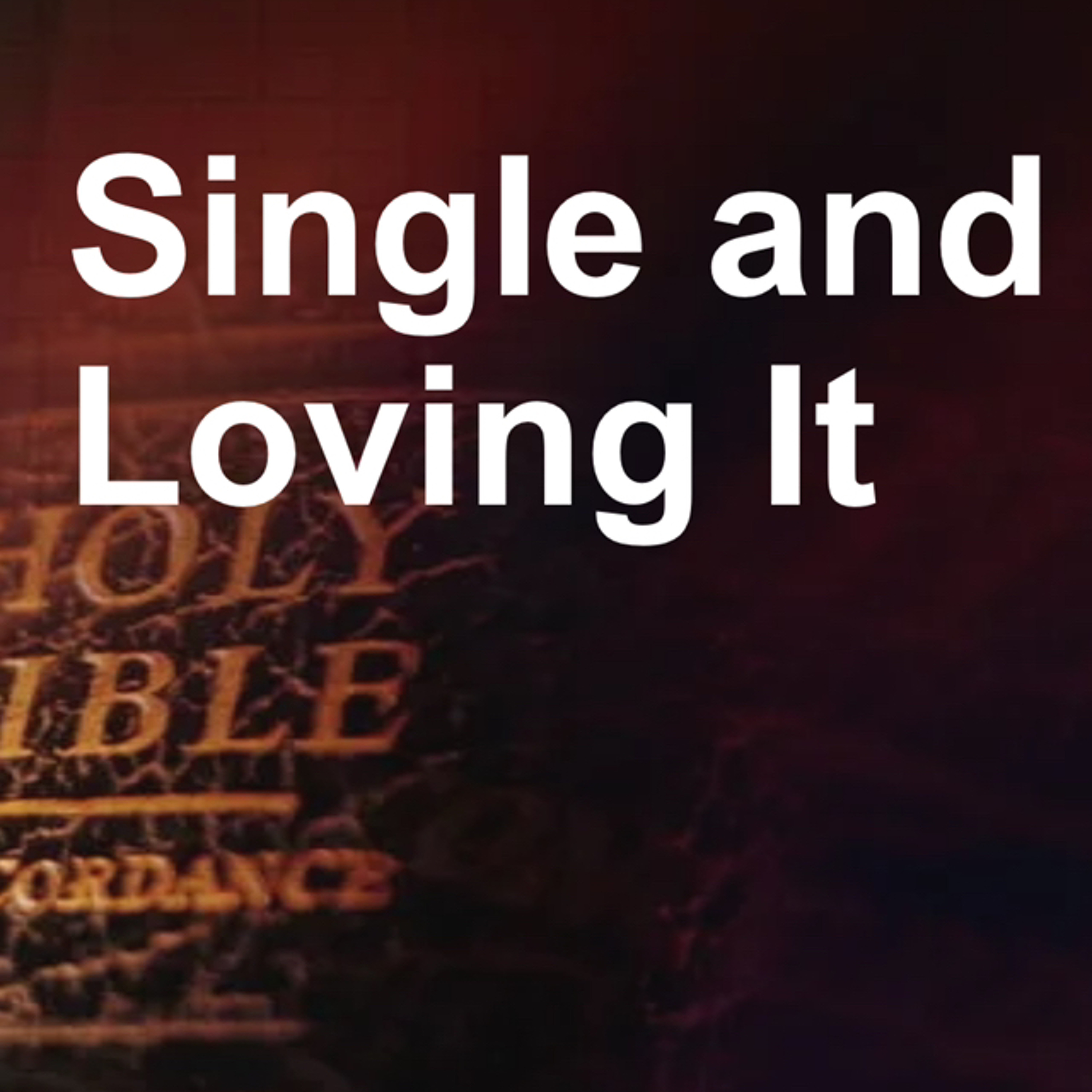 SMS 12/01/24 Single and Loving It Part 1 episode artwork