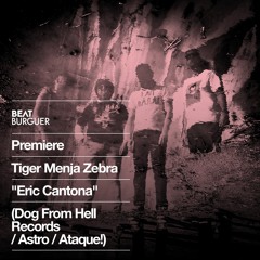 PREMIERE: Tiger Menja Zebra "Eric Cantona" (Dog From Hell Records / Astro / Ataque!)