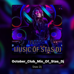 October_Club_Mix_Of_Stas_Dj.mp3
