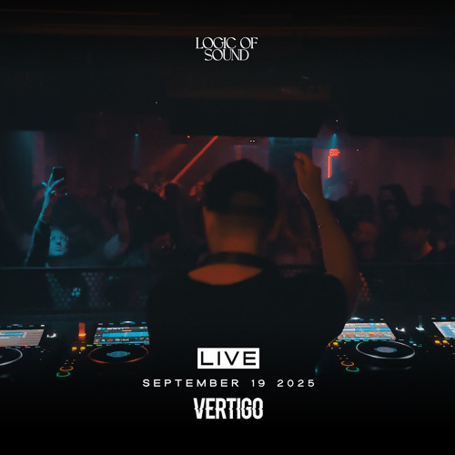 Logic of Sound Live @ VERTIGO (Sept 19 '25)