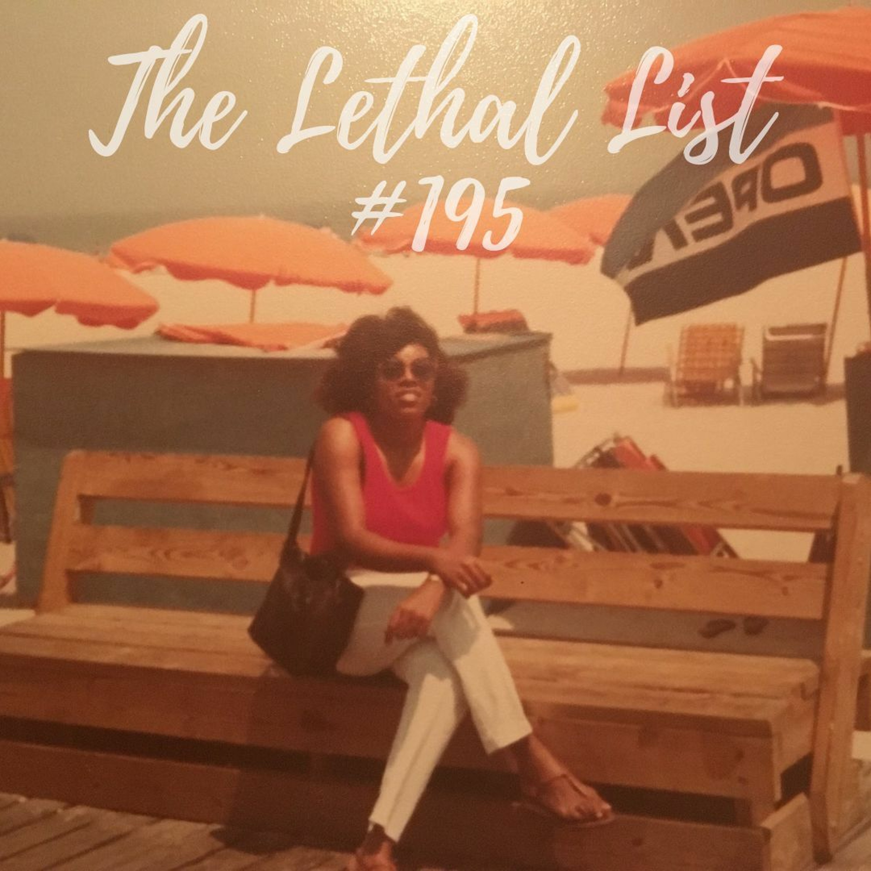 The Lethal List