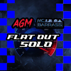 AGM - MC BARRASS - FLAT OUT!🔥
