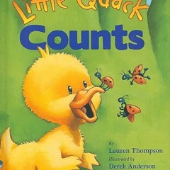 Read online Little Quack Counts by  Lauren Thompson &  Derek Anderson