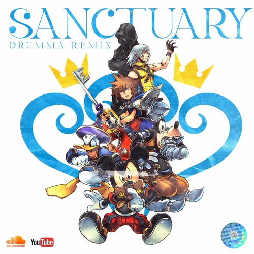 Kingdom Hearts (Utada Hikaru) - Sanctuary [Drumma Remix]