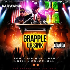 DJ SPAWNER - GRAPPLE OR SINK 2020