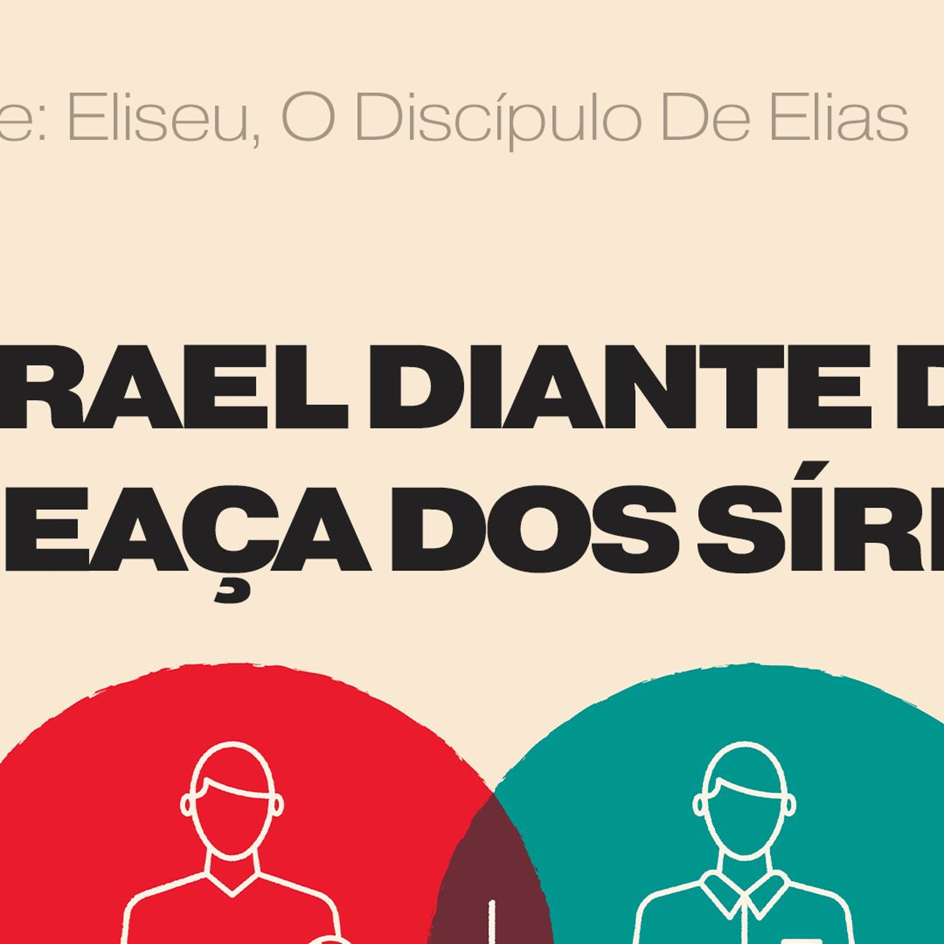 6. Israel diante da ameaça dos sírios (2Reis 6.24-7.20) - Pr. Geimar de Lima episode artwork
