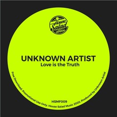 HSMF009 - Unknown Artist - Love Is The Truth [Free Dload]