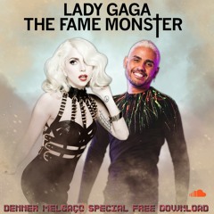 LADY GAGA - THE FAME MONSTER - SPECIAL FREE DOWNLOAD