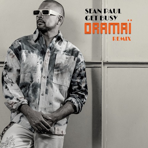 Stream Sean Paul - Get Busy (Oramaï Remix) [FREE DOWNLOAD] by Oramaï |  Listen online for free on SoundCloud