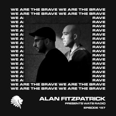 We Are The Brave Radio 157 (Guest Mix From Subradeon)